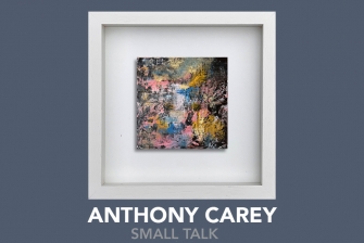 SMALL TALK Exhibition by Anthony Carey